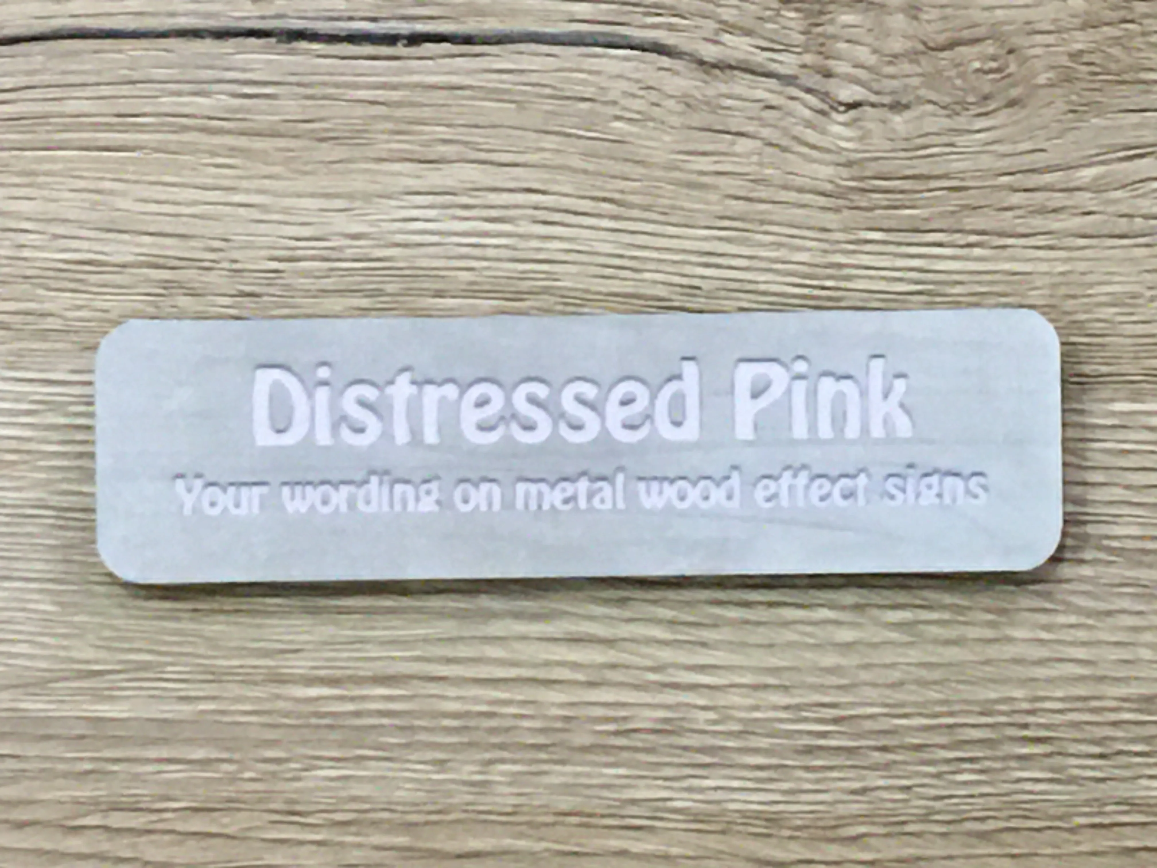 Add Text to Wood Effect Metal Signs: Pine, Oak & Distressed Designs