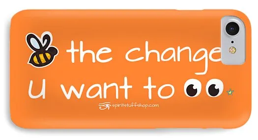 Be The Change You Want To See - Phone Case