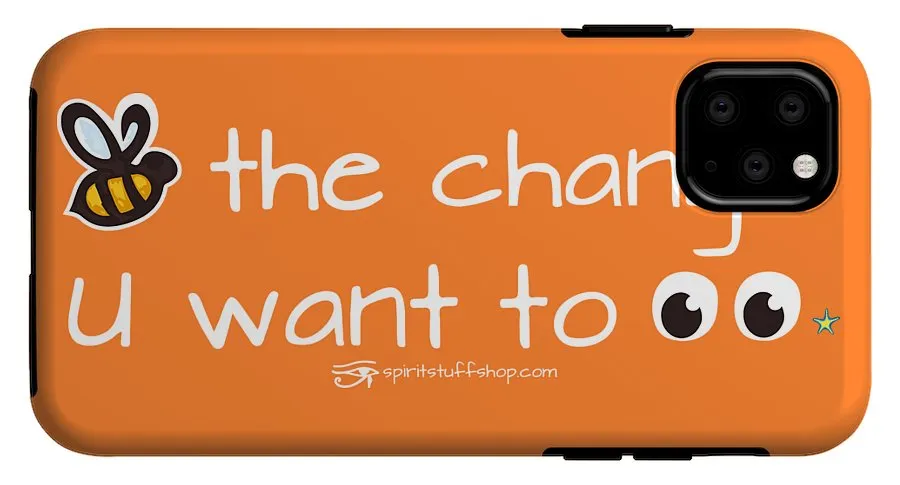 Be The Change You Want To See - Phone Case
