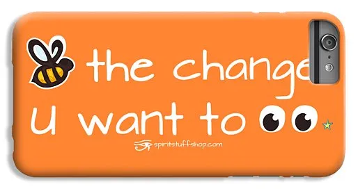 Be The Change You Want To See - Phone Case