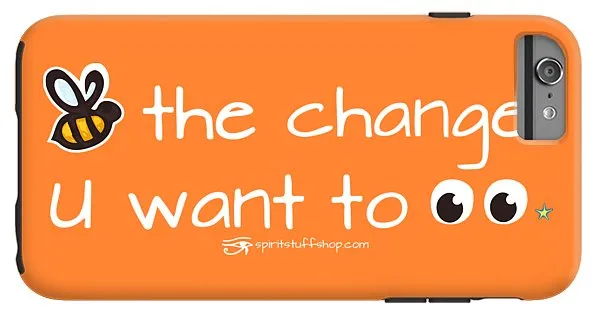 Be The Change You Want To See - Phone Case