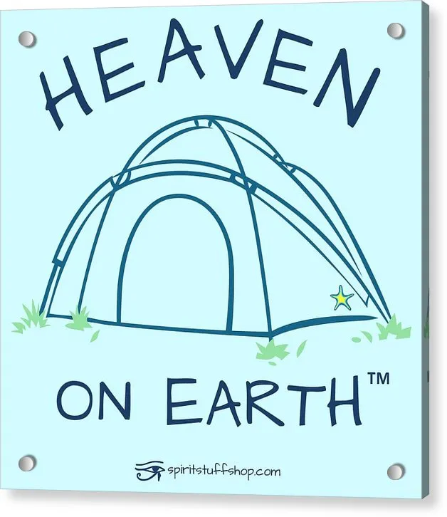 Camping/tent Heaven On Earth - Acrylic Print