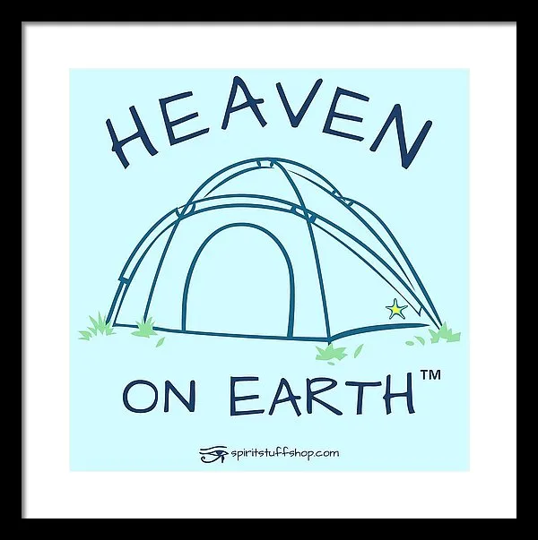 Camping/tent Heaven On Earth - Framed Print