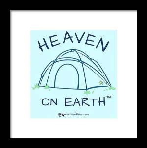 Camping/tent Heaven On Earth - Framed Print