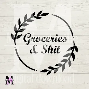 D0012 Groceries & Shit Digital Download