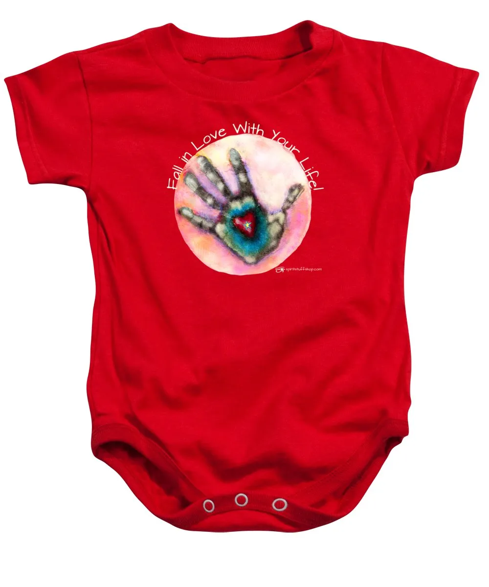 Fall In Love With Your Life - Baby Onesie