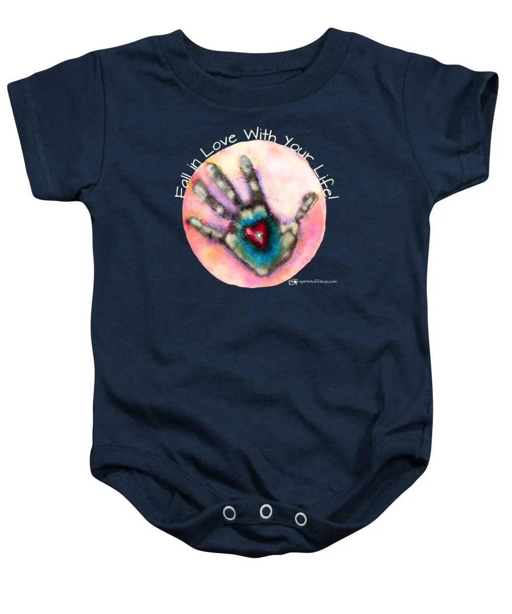 Fall In Love With Your Life - Baby Onesie