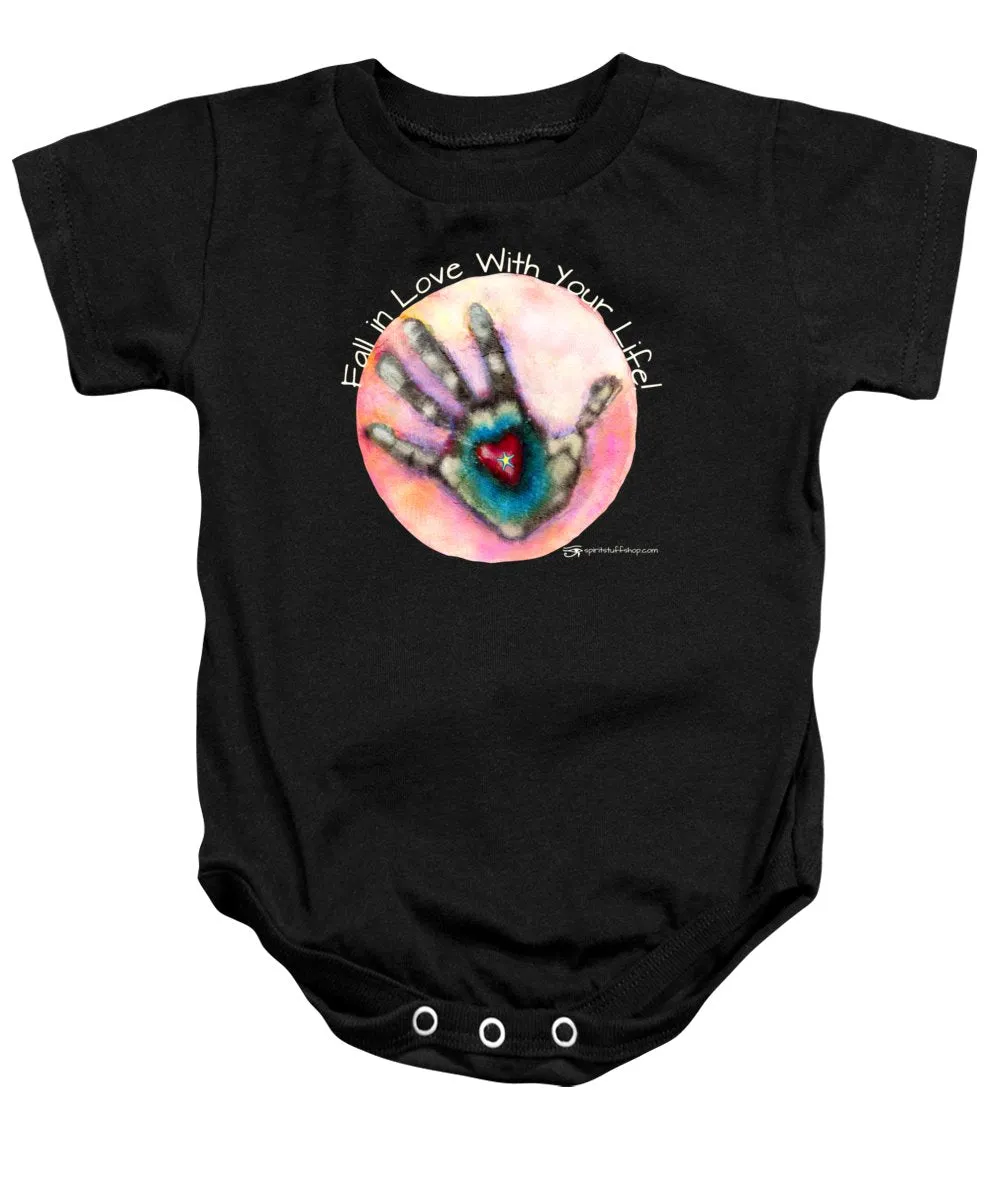 Fall In Love With Your Life - Baby Onesie
