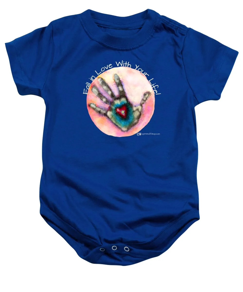 Fall In Love With Your Life - Baby Onesie