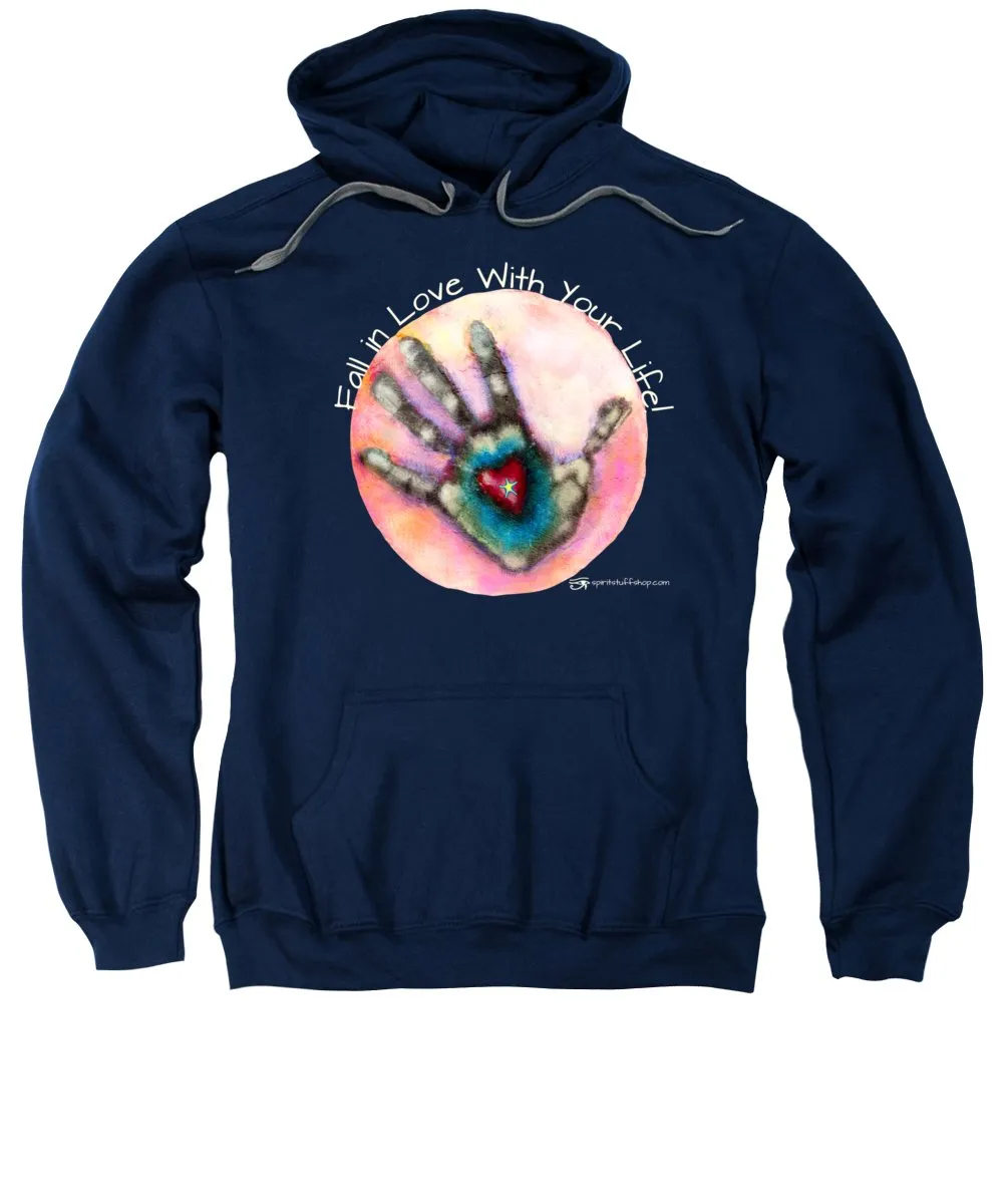 Fall In Love With Your Life - Sweatshirt