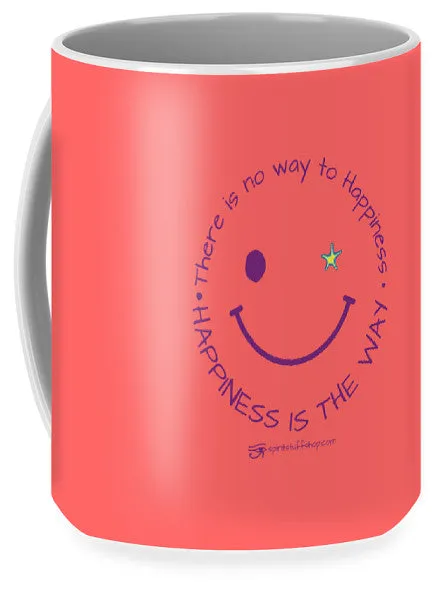 Happiness Is The Way - Mug