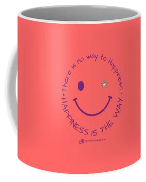 Happiness Is The Way - Mug