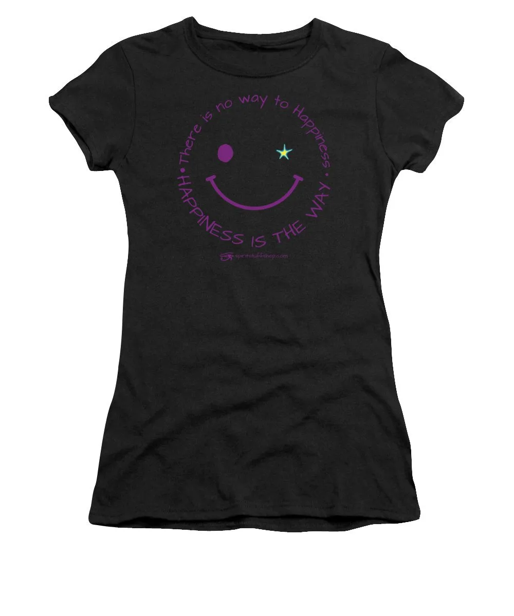 Happiness is the Way - Women's T-Shirt