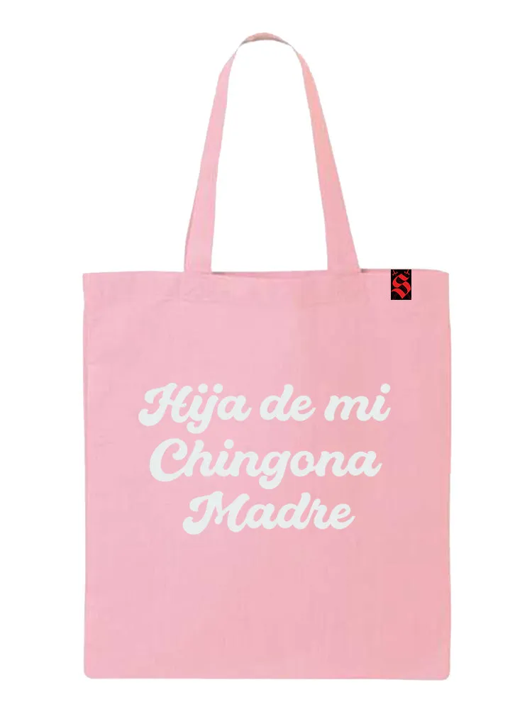 Hija de Mi Chingona Madre Tote Bag