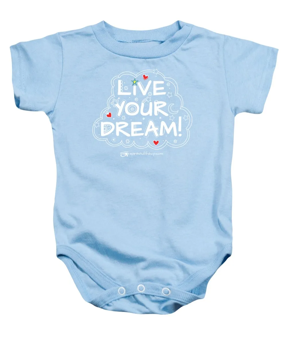 Live Your Dream - Baby Onesie