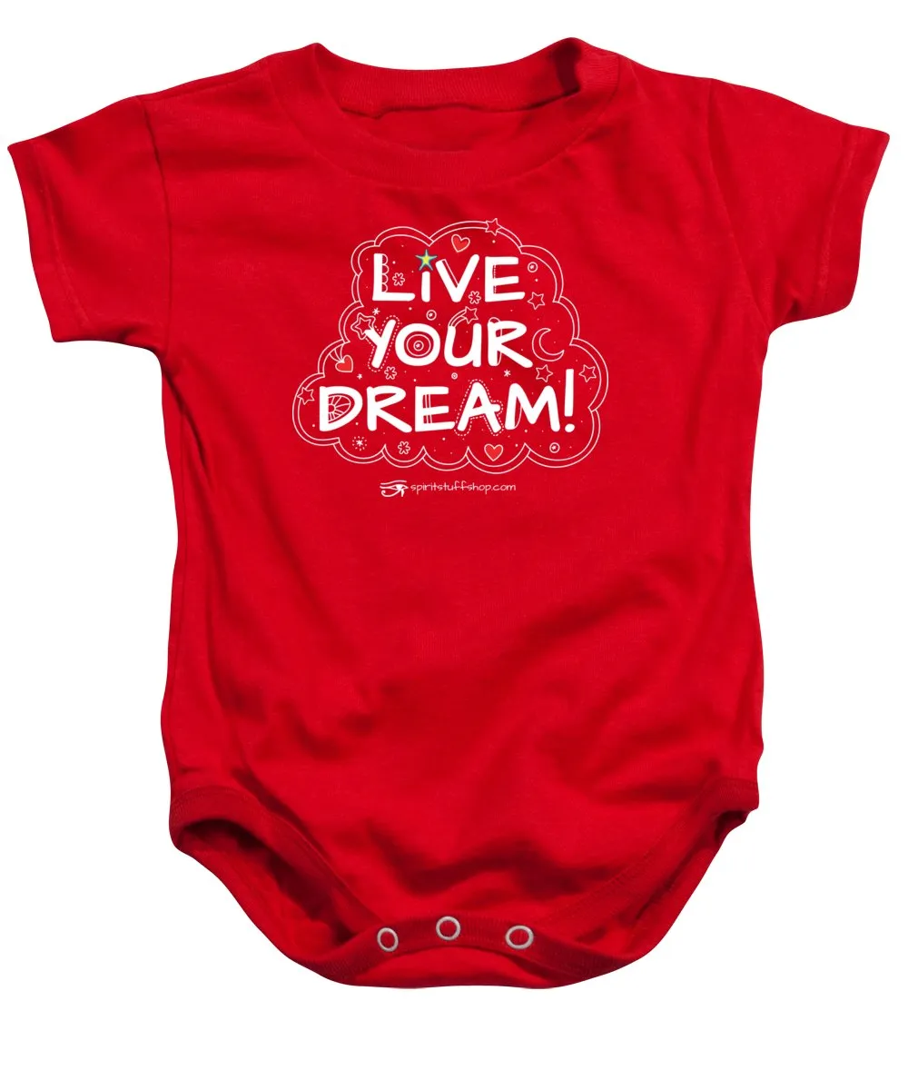 Live Your Dream - Baby Onesie
