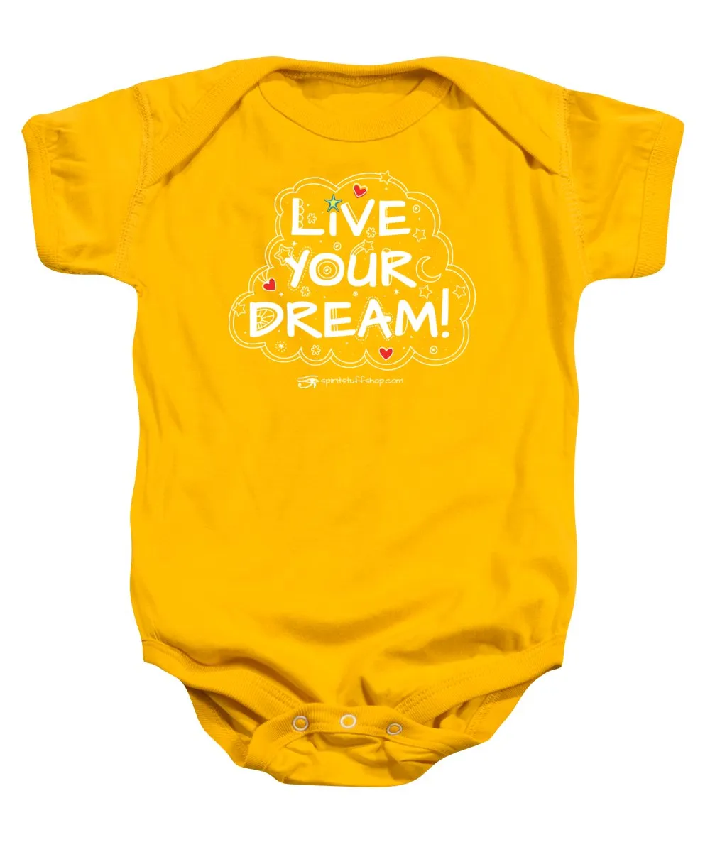 Live Your Dream - Baby Onesie