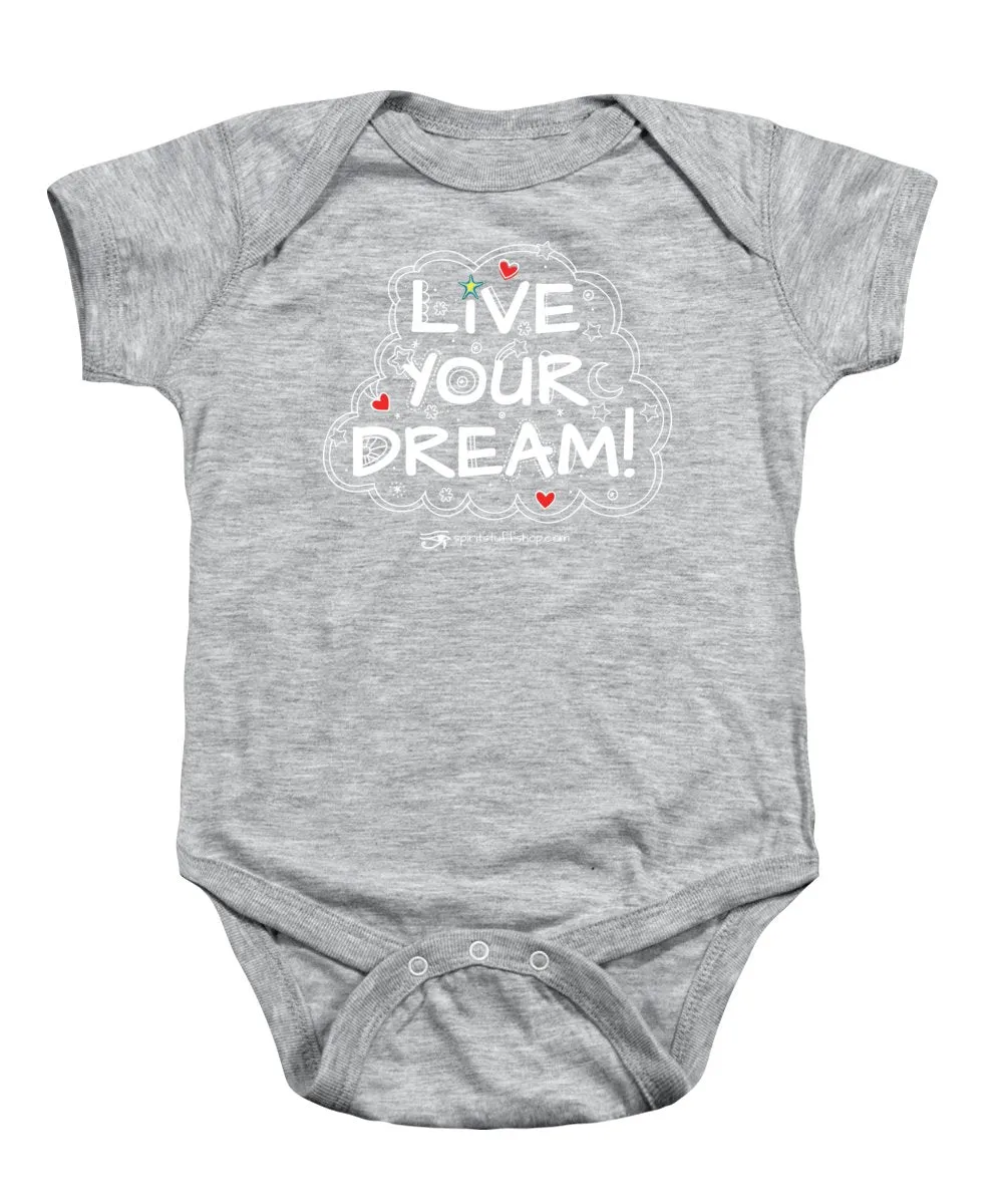 Live Your Dream - Baby Onesie