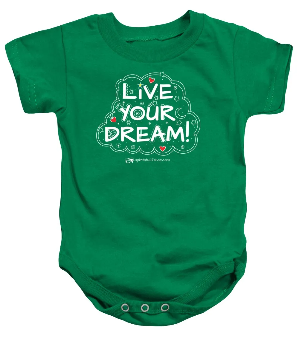 Live Your Dream - Baby Onesie