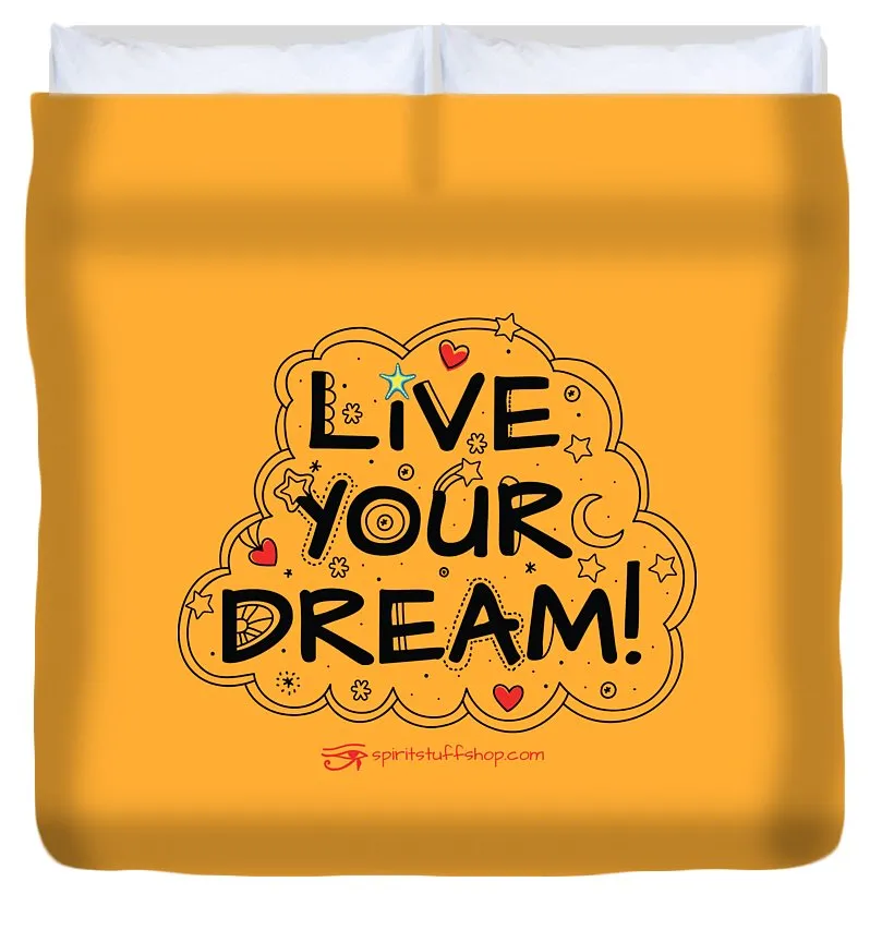 Live Your Dream - Duvet Cover
