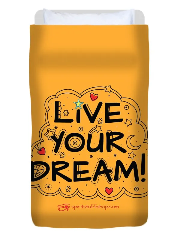 Live Your Dream - Duvet Cover