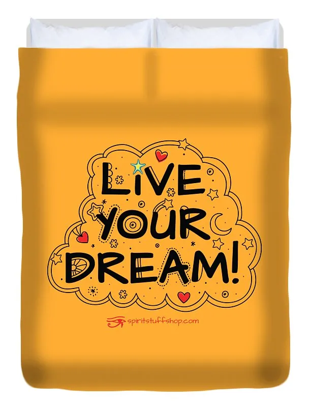 Live Your Dream - Duvet Cover