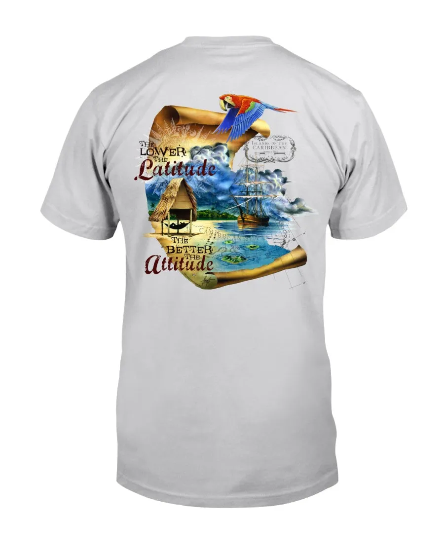 Lower the Latitude Better the Attitude 6 oz Cotton T-shirt