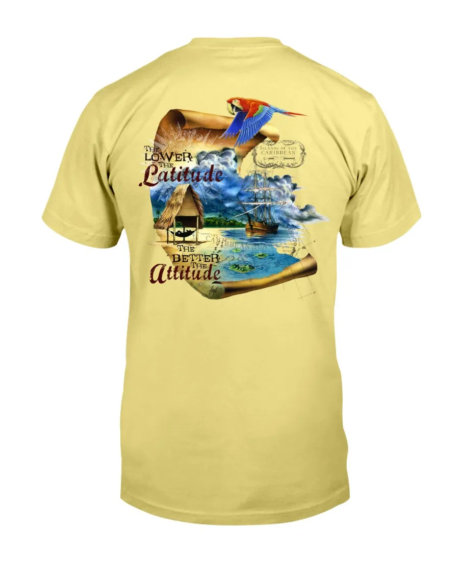 Lower the Latitude Better the Attitude 6 oz Cotton T-shirt