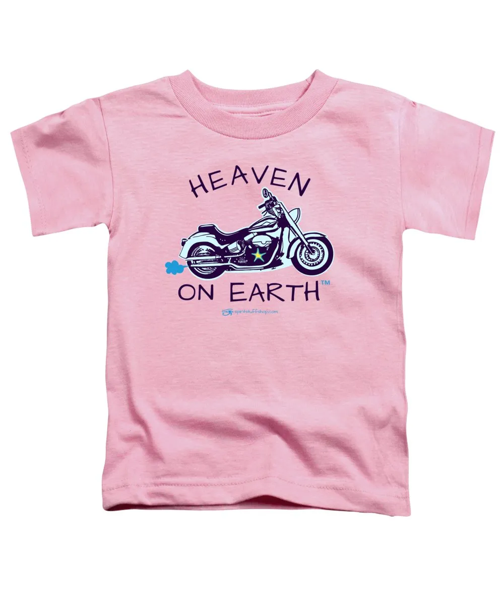 Motorcycle Heaven On Earth - Toddler T-Shirt