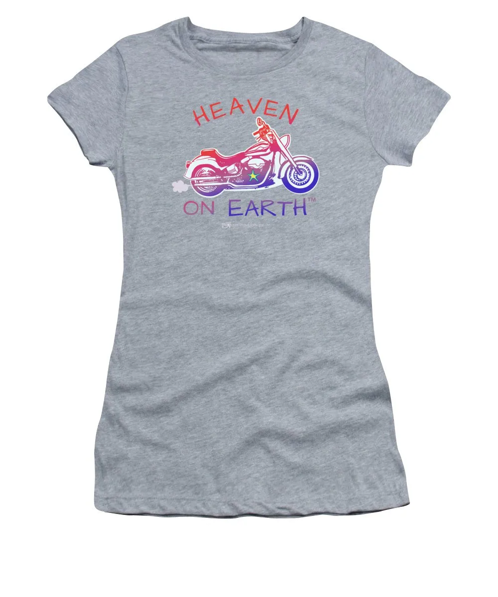Motorcycle  Heaven on Earth - Women's T-Shirt