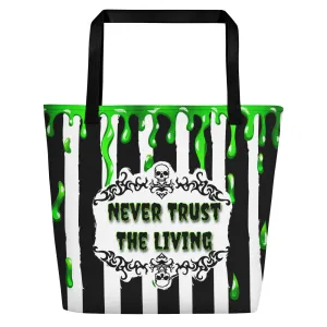 Never Trust the Living Beach Bag Tote | 16" x 20"