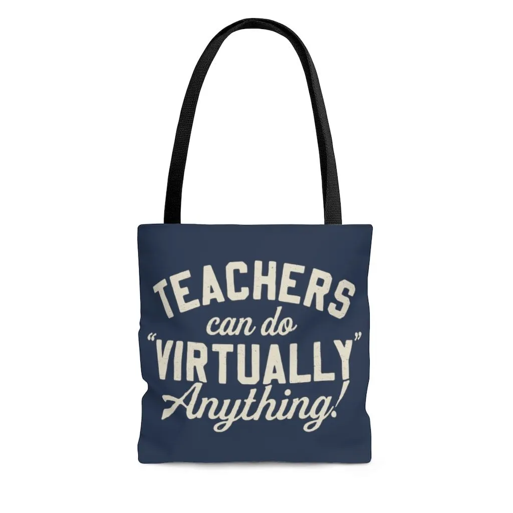 Teachers Can Do Virtually Anything Tote Bag