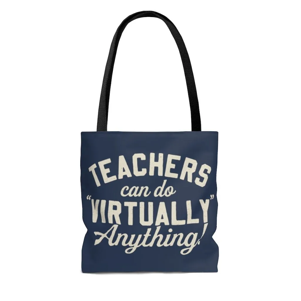Teachers Can Do Virtually Anything Tote Bag