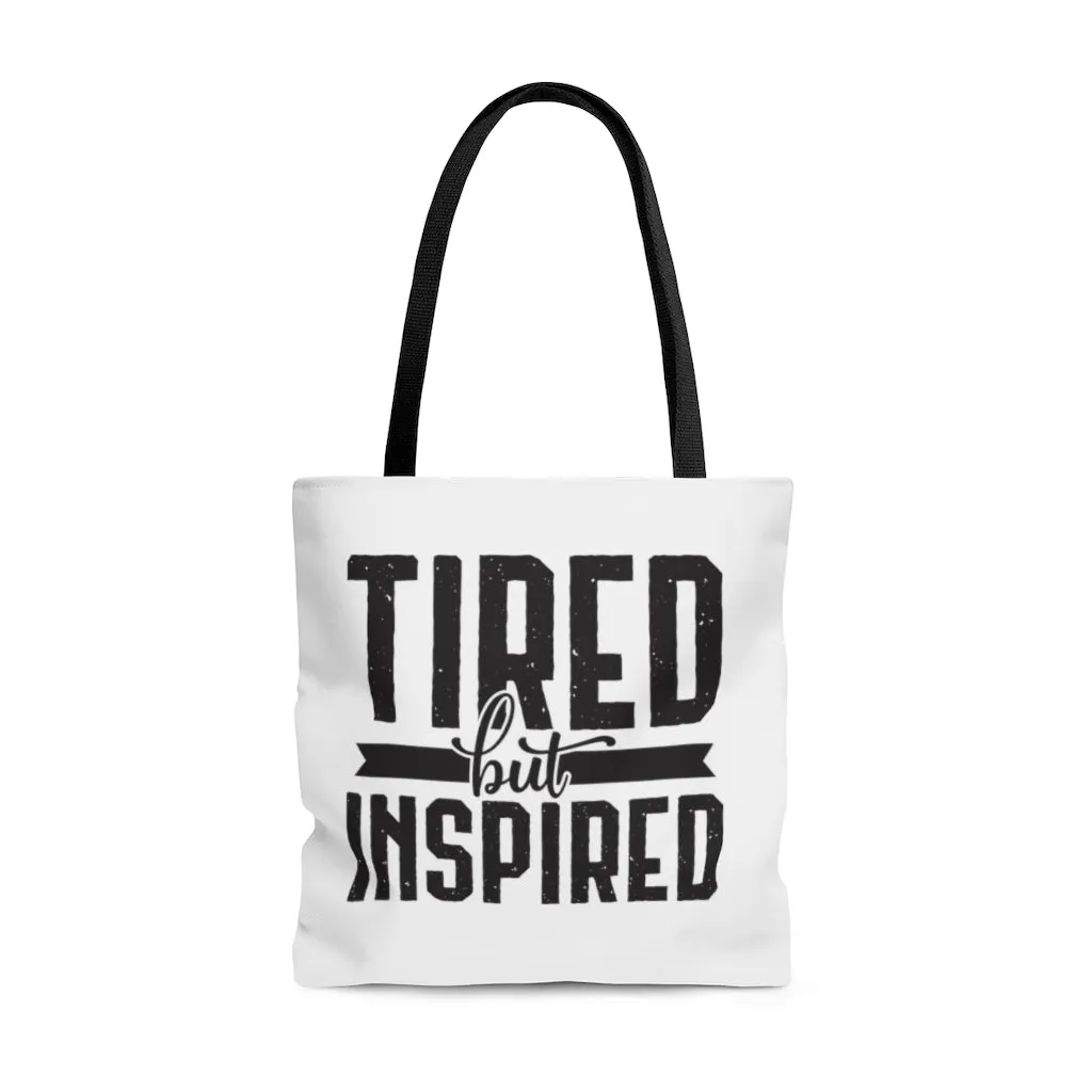 Tired But Inspired Tote Bag
