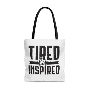Tired But Inspired Tote Bag